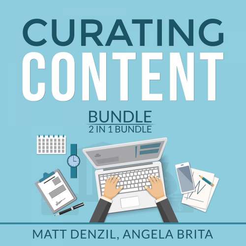 Cover von Matt Denzil - Curating Content Bundle, 2 in 1 Bundle - Content Machine and Manage Content