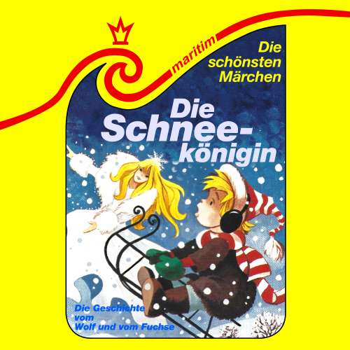 Cover von Die schönsten Märchen - Folge 14 - Die Schneekönigin / Die Geschichte vom Wolf und vom Fuchse