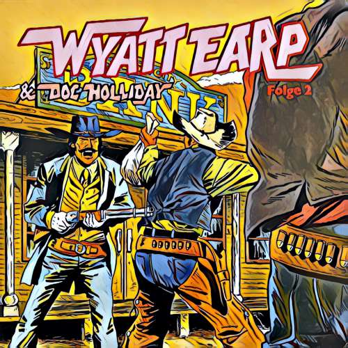Cover von Abenteurer unserer Zeit - Folge 2 - Wyatt Earp und Doc Holliday in Bedrängnis