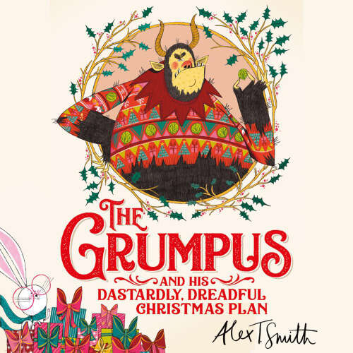 Cover von Alex T. Smith - The Grumpus - And His Dastardly, Dreadful Christmas Plan