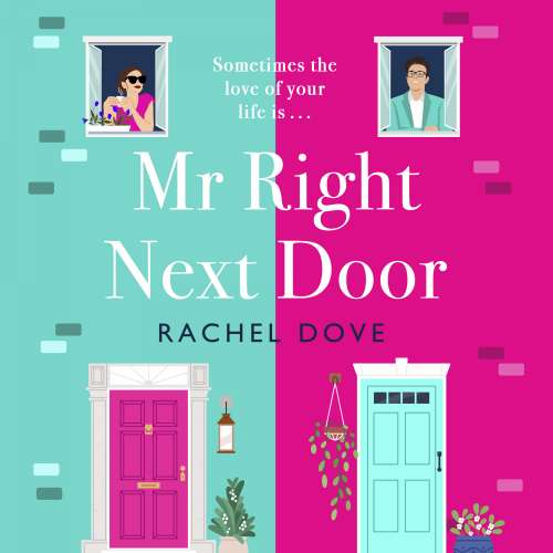 Cover von Rachel Dove - Mr Right Next Door - A completely hilarious, heartwarming romantic comedy from Rachel Dove for 2023