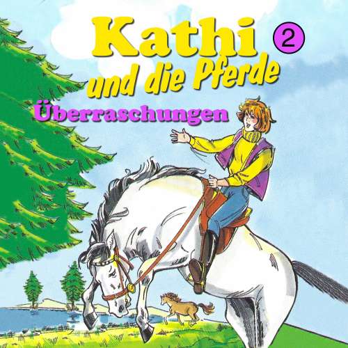 Cover von Kathi und die Pferde - Folge 2 - Überraschungen