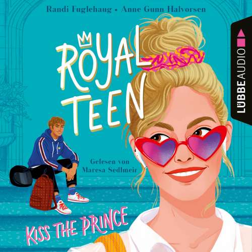 Cover von Randi Fuglehaug - Royalteen - Teil 1 - Kiss the Prince