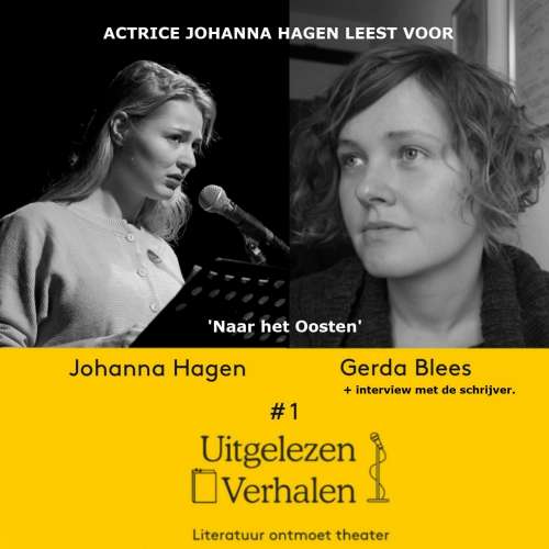 Cover von Johanna Hagen - Uitgelezen verhalen podcast - Deel 1 - Naar het oosten
