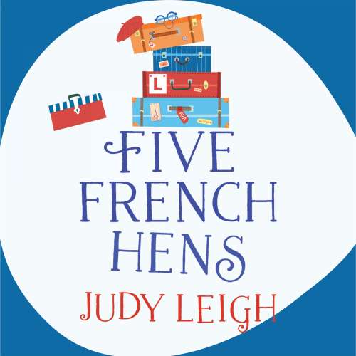 Cover von Judy Leigh - Five French Hens - A Warm And Uplifting Feel-Good Novel For 2020