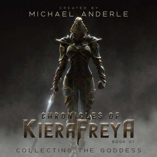 Cover von Michael Anderle - Chronicles Of KieraFreya - Book 1 - Collecting the Goddess