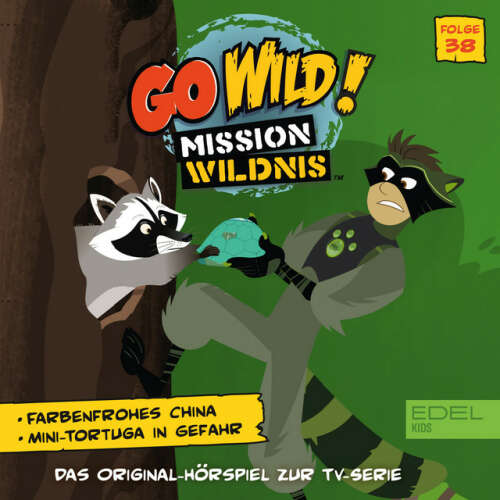 Cover von Go Wild! - Mission Wildnis - Folge 38: Farbenfrohes China / Mini Tortuga in Gefahr (Das Original Hörspiel zur TV-Serie)