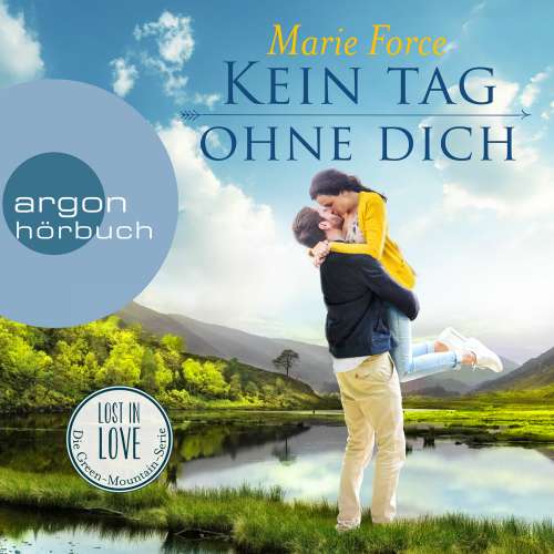 Cover von Marie Force - Lost in Love - Die Green-Mountain-Serie - Band 2 - Kein Tag ohne dich