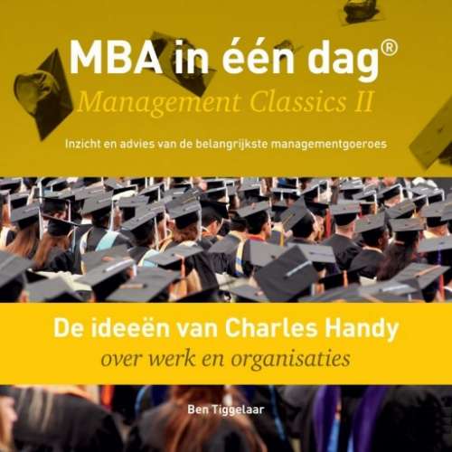 Cover von Ben Tiggelaar - De ideeën van Charles Handy over werk en organisaties - Management Classics II