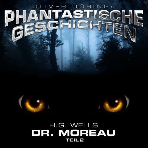 Cover von Phantastische Geschichten - Phantastische Geschichten - Dr. Moreau, Teil 2