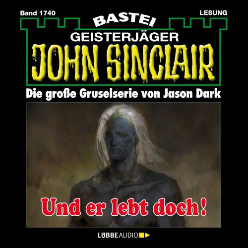 Cover von Jason Dark - John Sinclair - Band 1740 - Und er lebt doch!