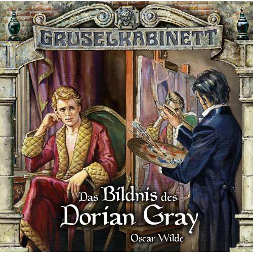 Cover von Gruselkabinett -  Folge 36/37: Das Bildnis des Dorian Gray (komplett)