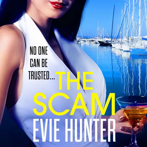 Cover von Evie Hunter - The Scam - The BRAND NEW page-turning revenge thriller from Evie Hunter for 2022