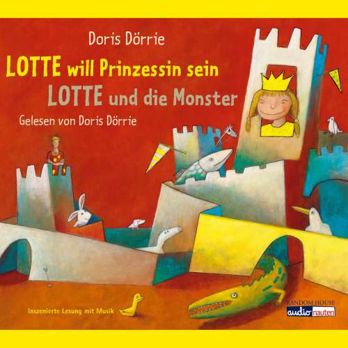 Cover von Doris Dörrie - Lotte will Prinzessin sein - Lotte und die Monster