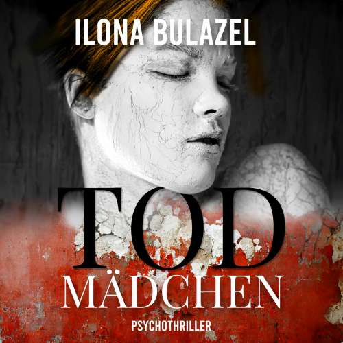 Cover von Ilona Bulazel - Todmädchen