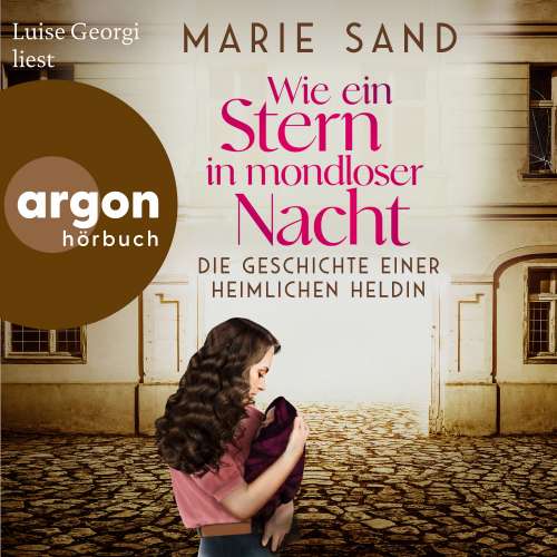 Cover von Marie Sand - Wie ein Stern in mondloser Nacht - Die Geschichte einer heimlichen Heldin