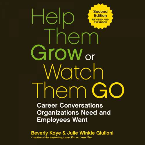 Cover von Beverly Kaye - Help Them Grow or Watch Them Go - Career Conversations Organizations Need and Employees Want