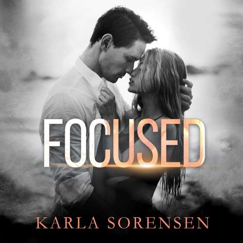 Cover von Karla Sorensen - Focused - A hate to love sports romance