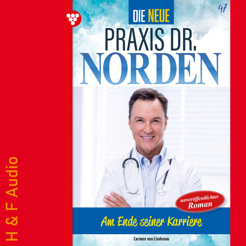 Cover von Carmen von Lindenau - Die neue Praxis Dr. Norden - Band 47 - Am Ende seiner Karriere?