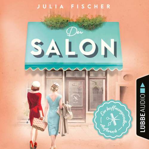 Cover von Julia Fischer - Der Salon - Teil 2 - Ein hoffnungsvoller Aufbruch