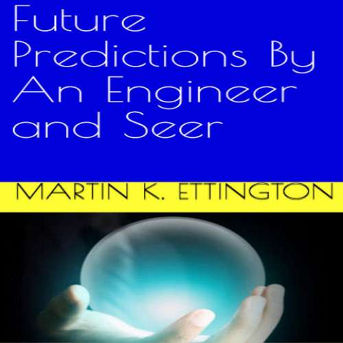 Cover von Martin K Ettington - Future Predictions By An Engineer and Seer