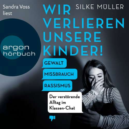 Cover von Silke Müller - Wir verlieren unsere Kinder! - Gewalt, Missbrauch, Rassismus - Der verstörende Alltag im Klassen-Chat