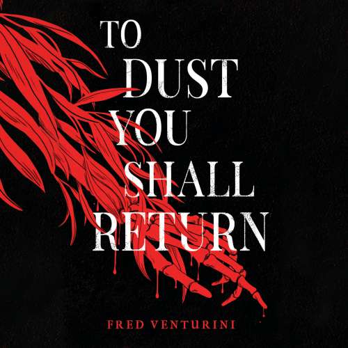 Cover von Fred Venturini - To Dust You Shall Return
