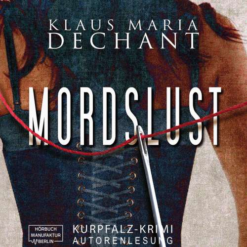 Cover von Klaus Maria Dechant - Mordslust - Ein Kurpfalz Krimi