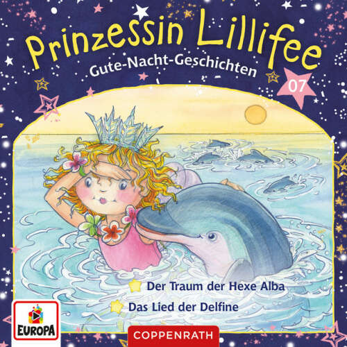 Cover von Prinzessin Lillifee - 007/Gute-Nacht-Geschichten Folge 13+14 - Der Traum der Hexe Alba/Das Lied der Delfine