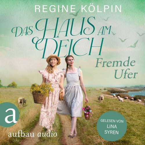 Cover von Regine Kölpin - Das Haus am Deich - Band 1 - Das Haus am Deich - Fremde Ufer