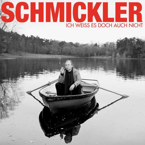 Cover von Wilfried Schmickler - Ich weiss es doch auch nicht