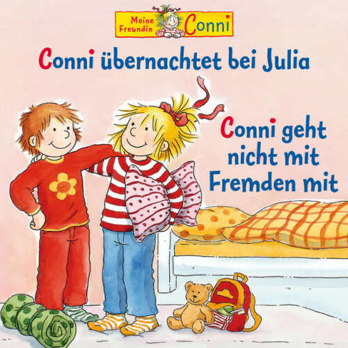 Cover von Conni - Conni übernachtet bei Julia / Conni geht nicht mit Fremden mit