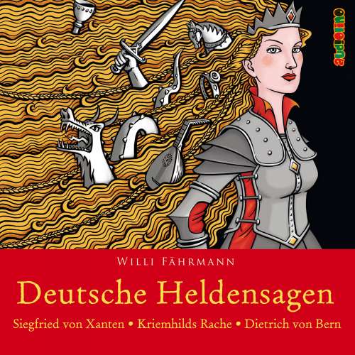 Cover von Willi Fährmann - Deutsche Heldensagen - Teil 1 - Siegfried von Xanten | Kriemhilds Rache | Dietrich von Bern