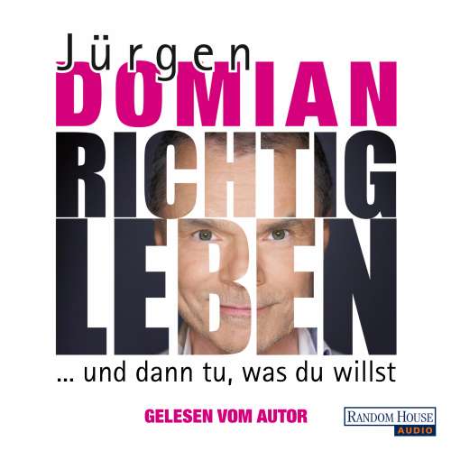 Cover von Jürgen Domian - Richtig leben - ... und dann tu, was du willst