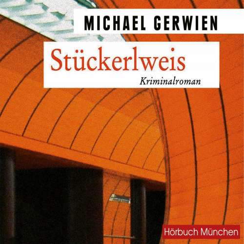 Cover von Michael Gerwien - Stückerlweis - Ein Fall für Exkommissar Max Raintaler