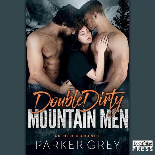 Cover von Parker Grey - Double Dirty Mountain Men - An MFM Menage Romance