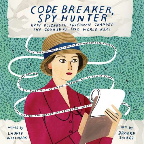 Cover von Laurie Wallmark - Code Breaker, Spy Hunter - How Elizebeth Friedman Changed the Course of Two World Wars