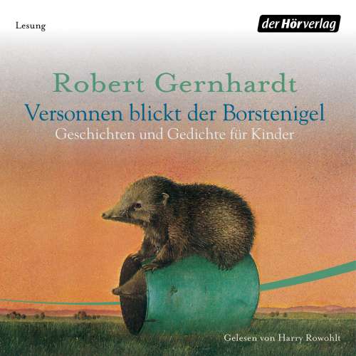Cover von Robert Gernhardt - Versonnen blickt der Borstenigel - Geschichten und Gedichte für Kinder