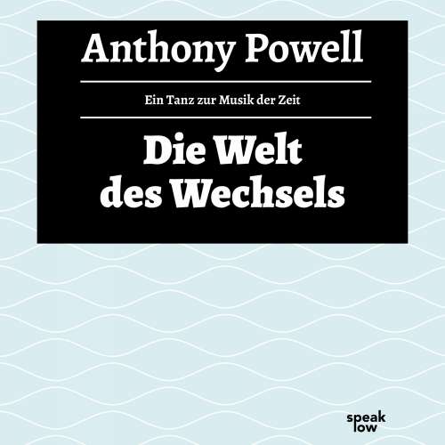 Cover von Anthony Powell - Ein Tanz zur Musik der Zeit - Band 3 - Die Welt des Wechsels