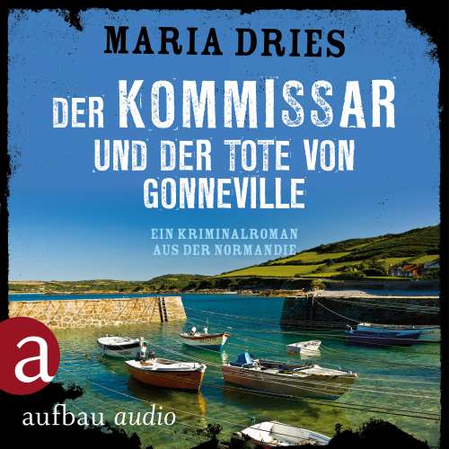 Cover von Maria Dries - Kommissar Philippe Lagarde - Band 5 - Der Kommissar und der Tote von Gonneville - Ein Kriminalroman aus der Normandie