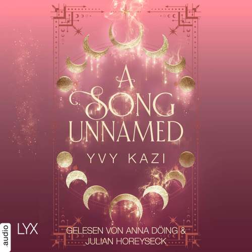 Cover von Yvy Kazi - Magic and Moonlight - Teil 3 - A Song Unnamed