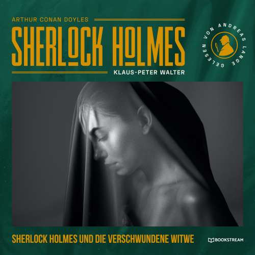 Cover von Arthur Conan Doyle - Sherlock Holmes und die verschwundene Witwe - Eine neue Sherlock Holmes Kriminalgeschichte