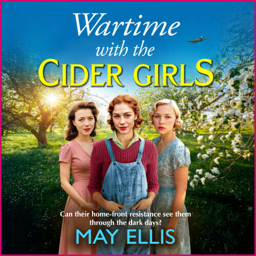 Cover - May Ellis - Wartime with the Cider Girls - Cider Girls, Book 1