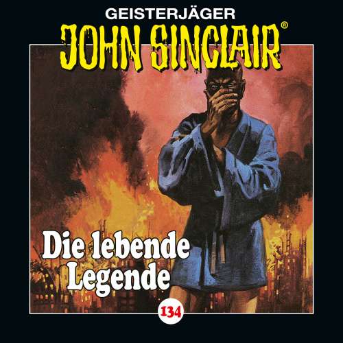 Cover von John Sinclair - Folge 134 - Die lebende Legende. Teil 1 von 2