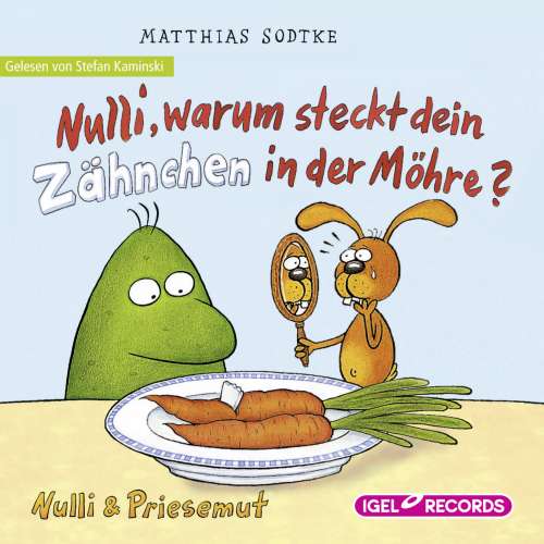 Cover von Matthias Sodtke - Nulli & Priesemut - Nulli, warum steckt dein Zähnchen in der Möhre?