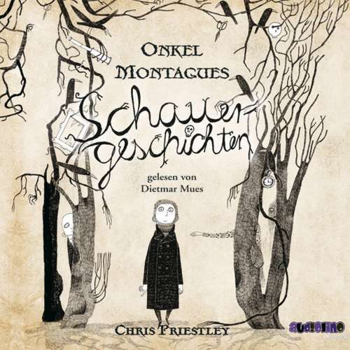 Cover von Chris Priestley - Schauergeschichten - Teil 1 - Onkel Montagues Schauergeschichten