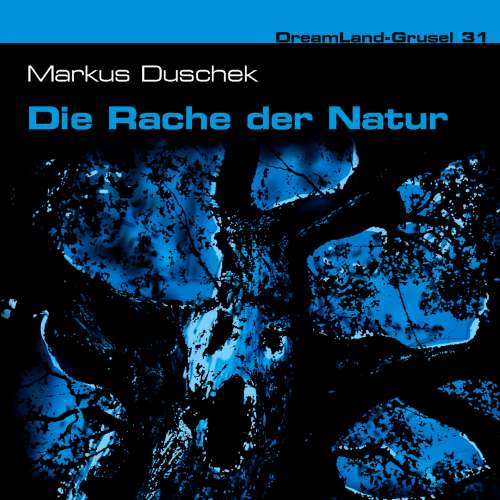 Cover von Dreamland Grusel - Folge 31 - Die Rache der Natur