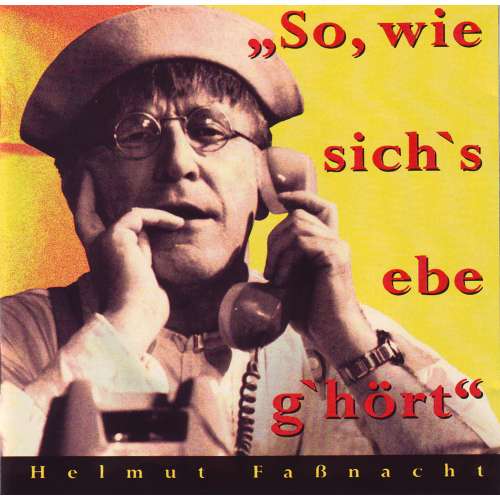 Cover von Helmut Faßnacht als Karle Dipfele - So, wie sich's ebe g'hört