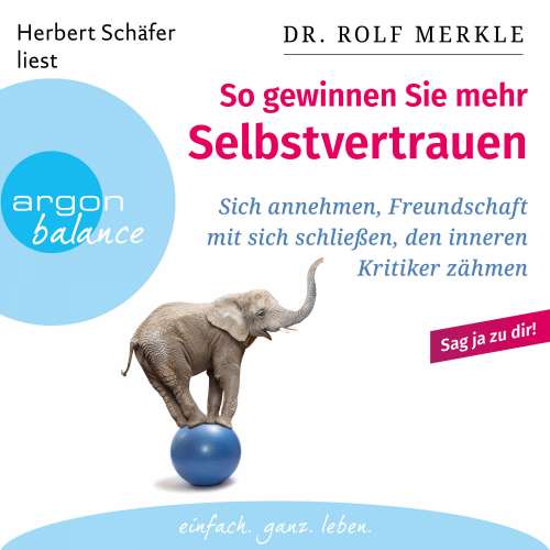 Cover von Rolf Merkle - So gewinnen Sie mehr Selbstvertrauen - Sich annehmen, Freundschaft mit sich schließen, den inneren Kritiker zähmen