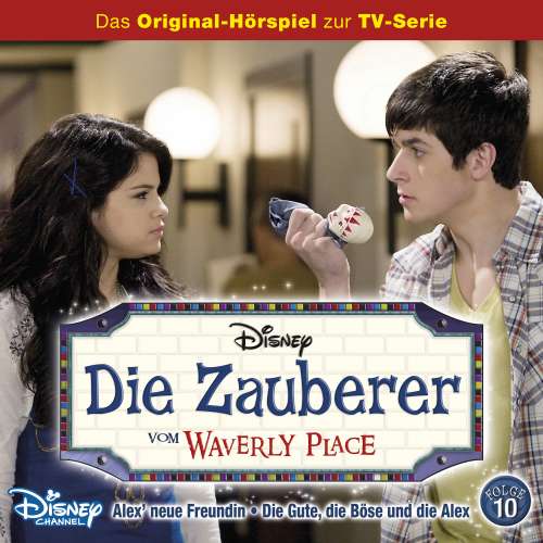 Cover von Die Zauberer vom Waverly Place Hörspiel - Folge 10 - Alex' neue Freundin / Die Gute, die Böse und die Alex